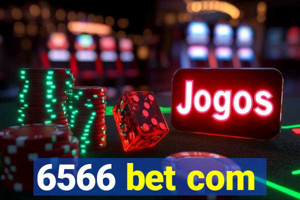 6566 bet com